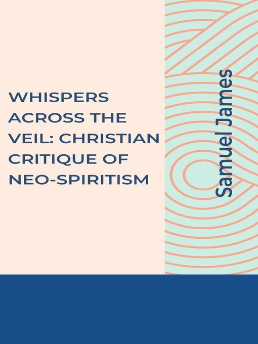 Title details for Whispers Across the Veil by Samuel James - Available